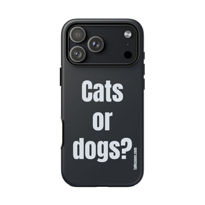 Cats or dogs?