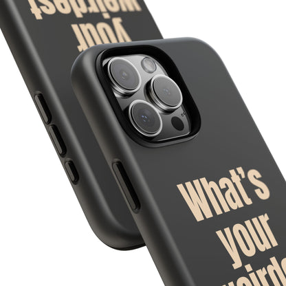 What's your weirdest hobby?