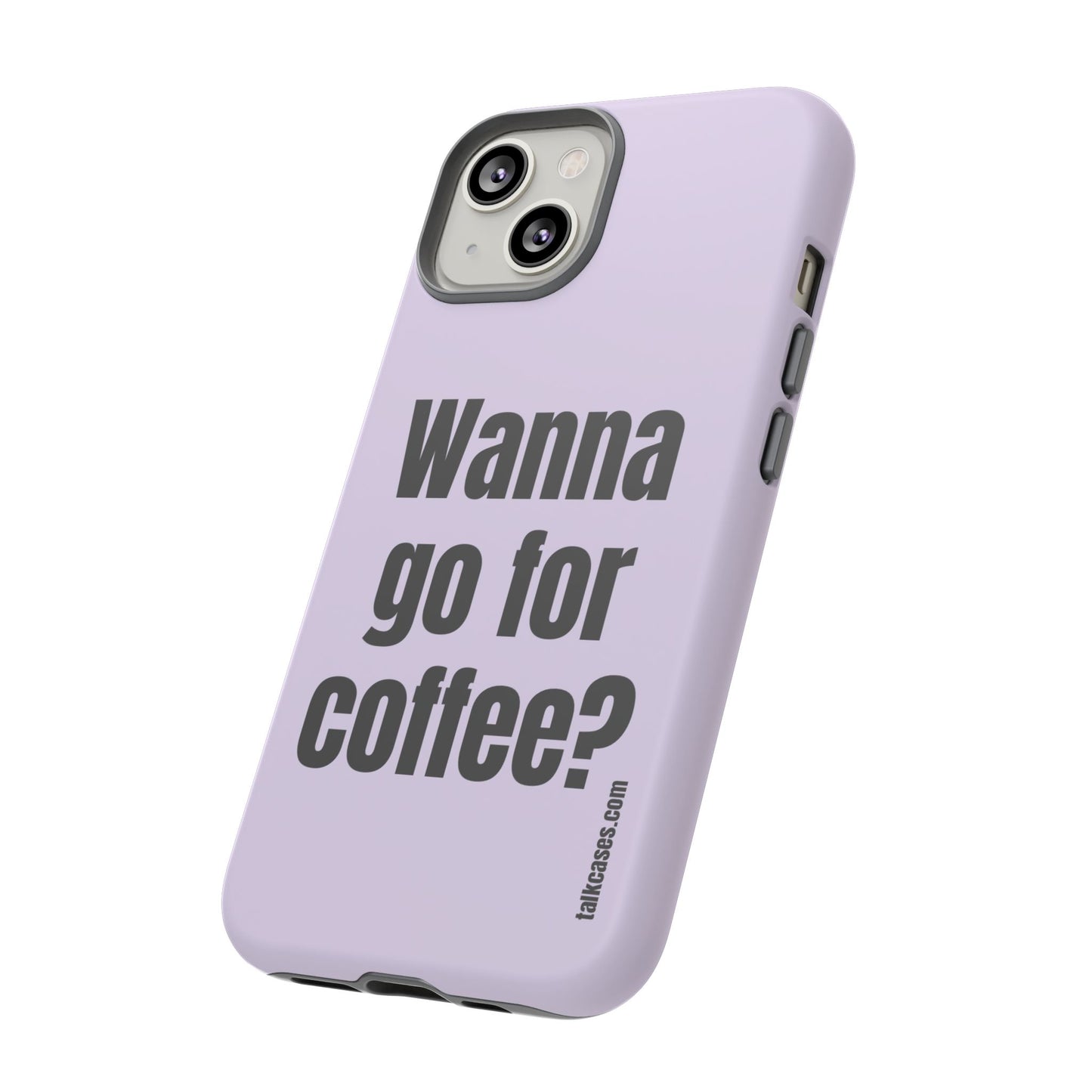 Wanna go for coffee?