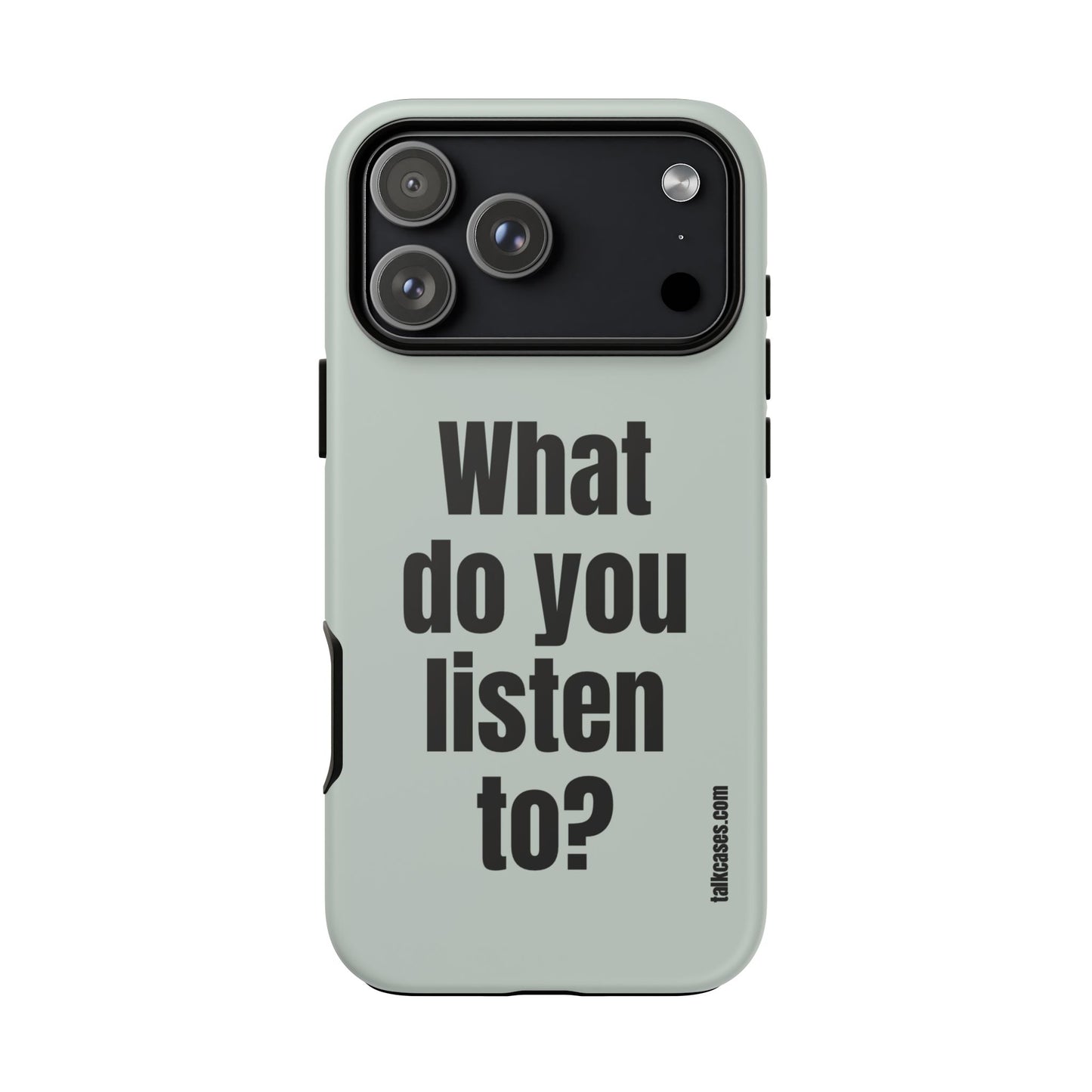 What do you listen to?