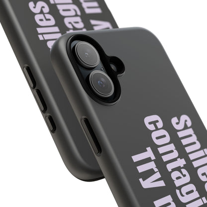 Smiles are contagious. Try me.