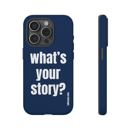 What's your story?
