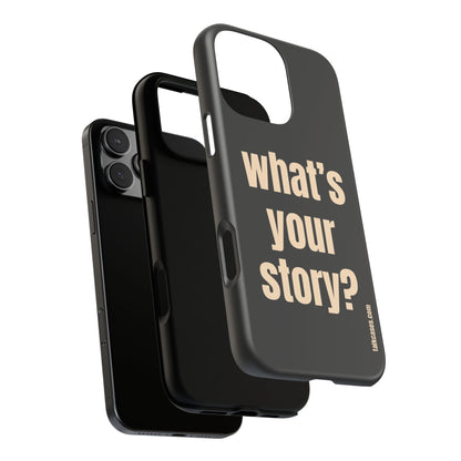 What's your story?