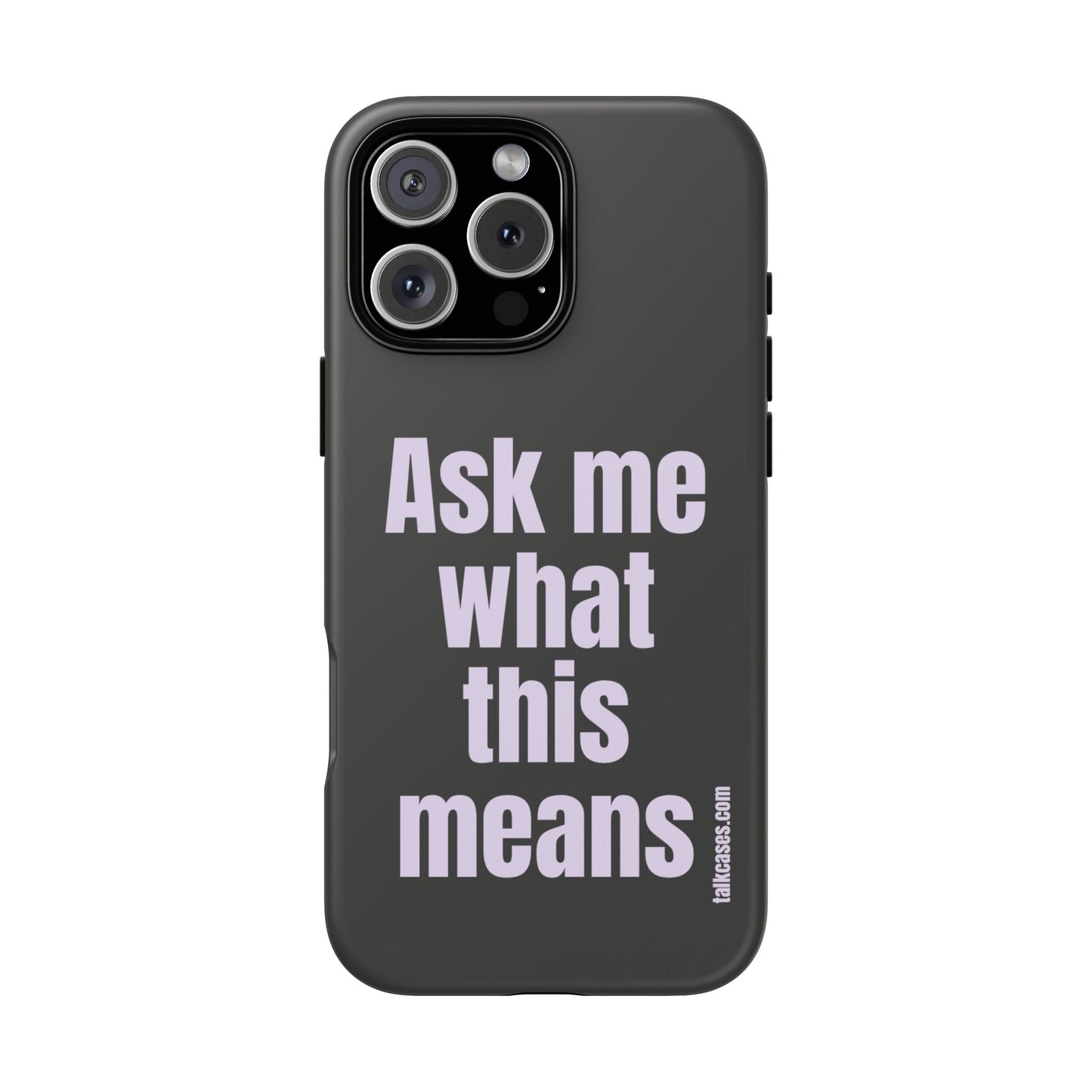 Ask me what this means