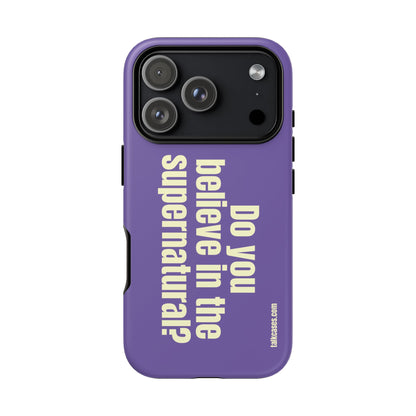 Do you believe in the supernatural?