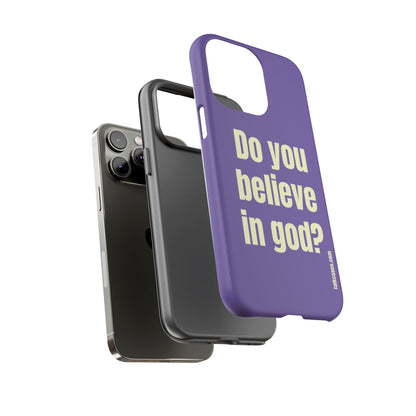 Do you believe in god?
