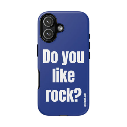 Do you like rock?