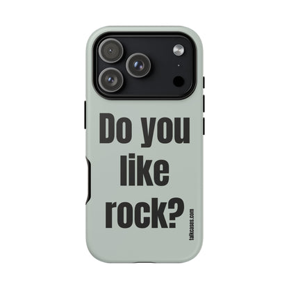 Do you like rock?
