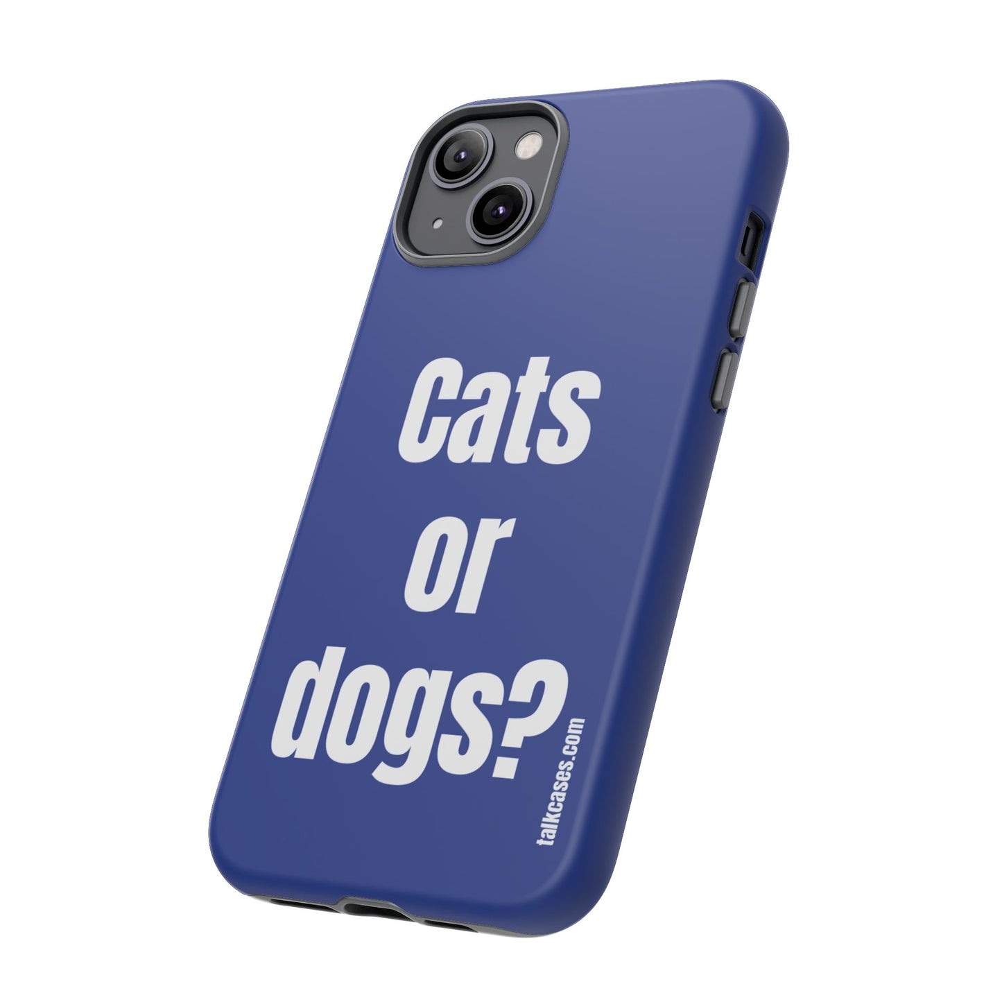 Cats or dogs?