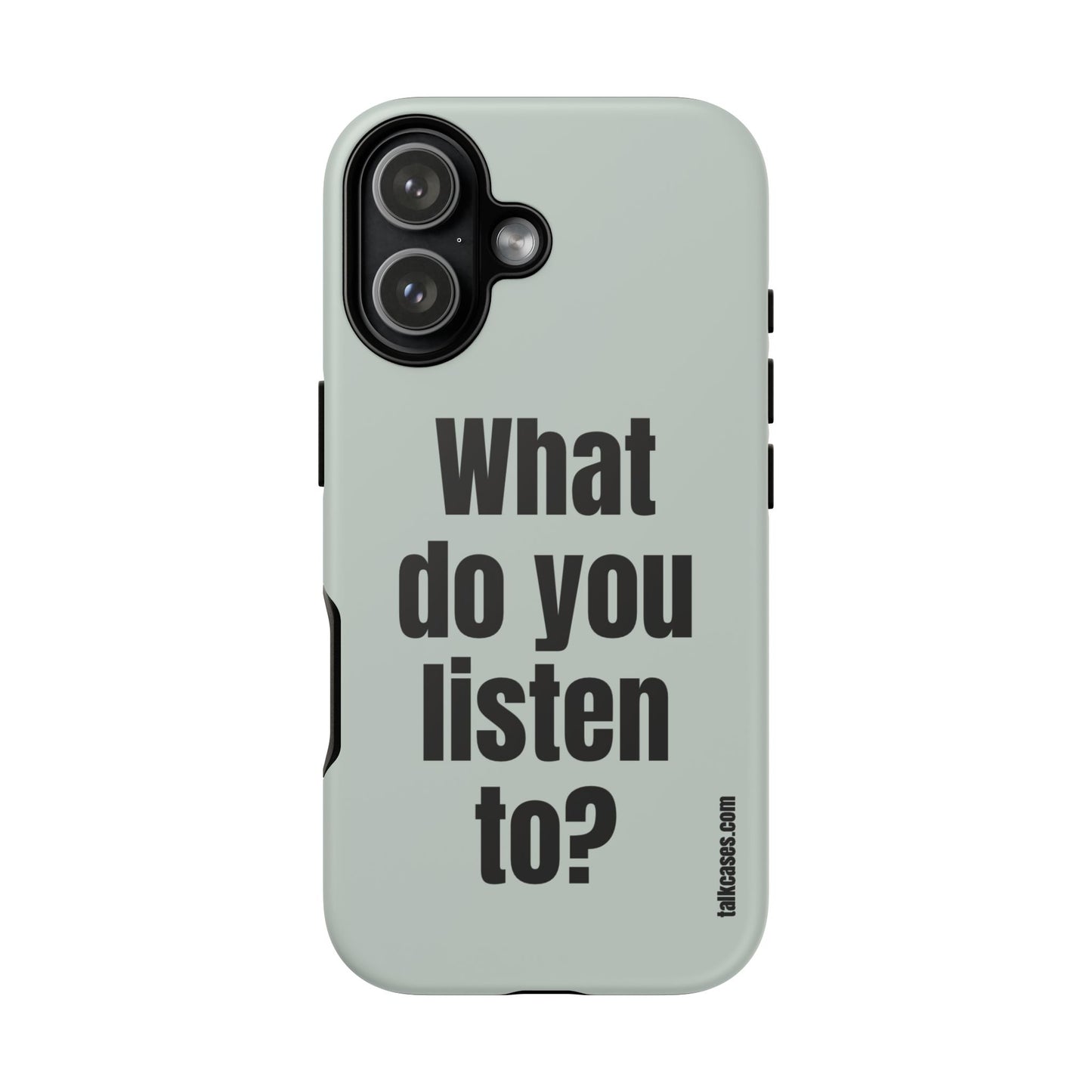 What do you listen to?