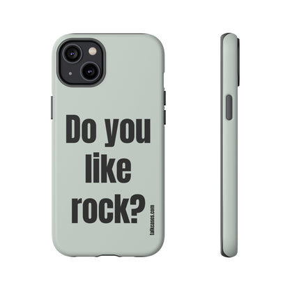 Do you like rock?