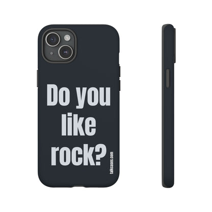 Do you like rock?