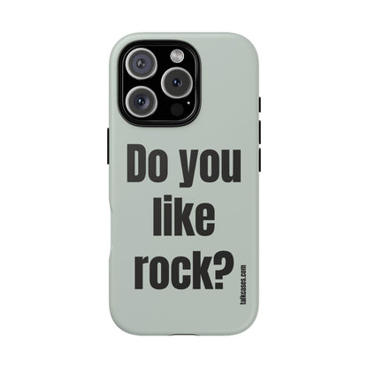 Do you like rock?