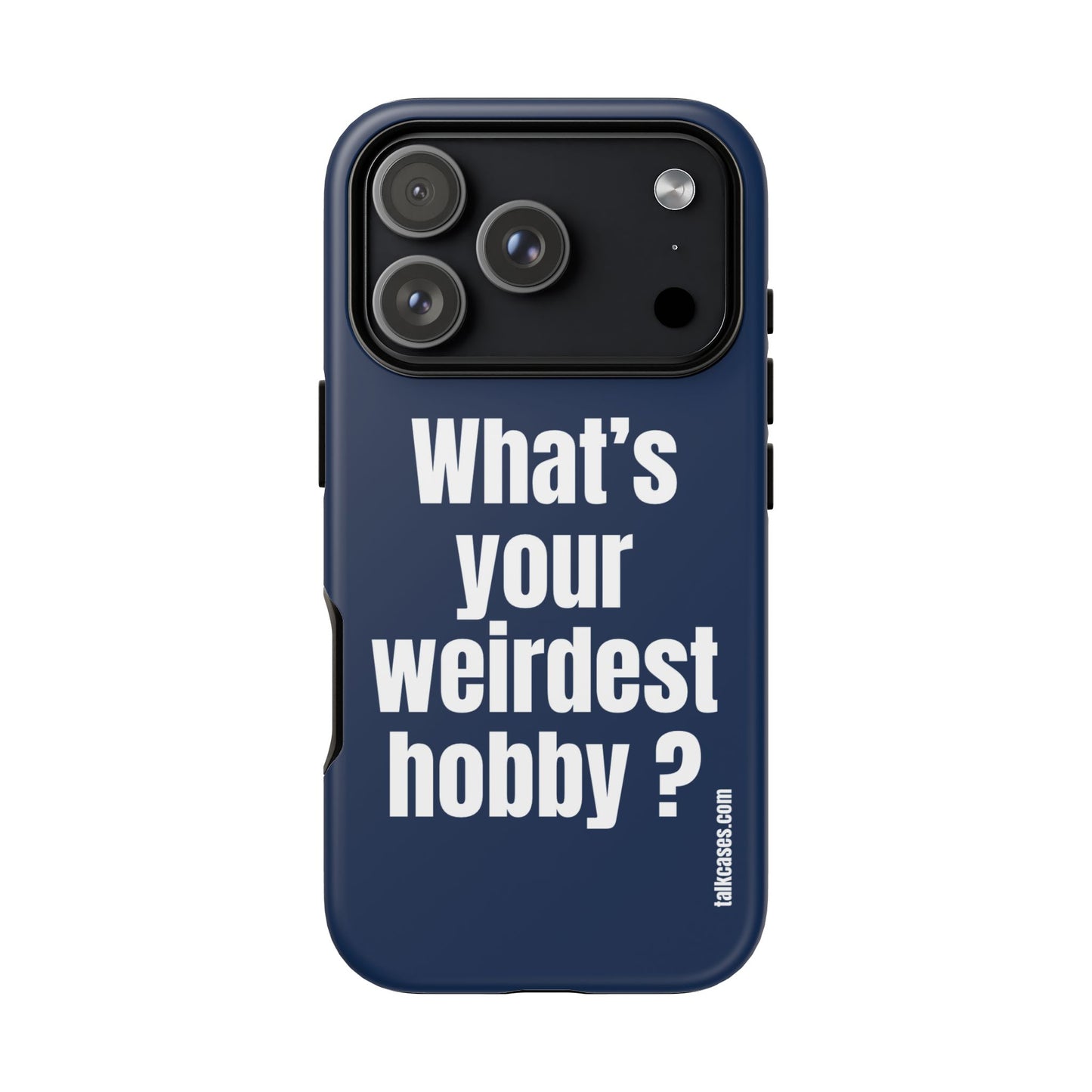 What's your weirdest hobby?