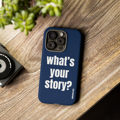 What's your story?