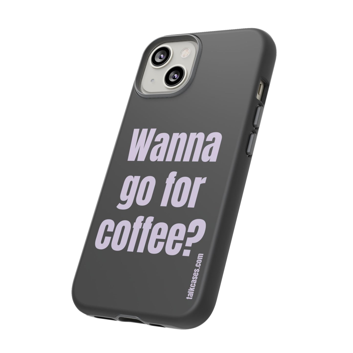 Wanna go for coffee?