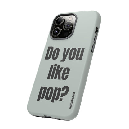 Do you like pop?