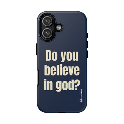 Do you believe in god?