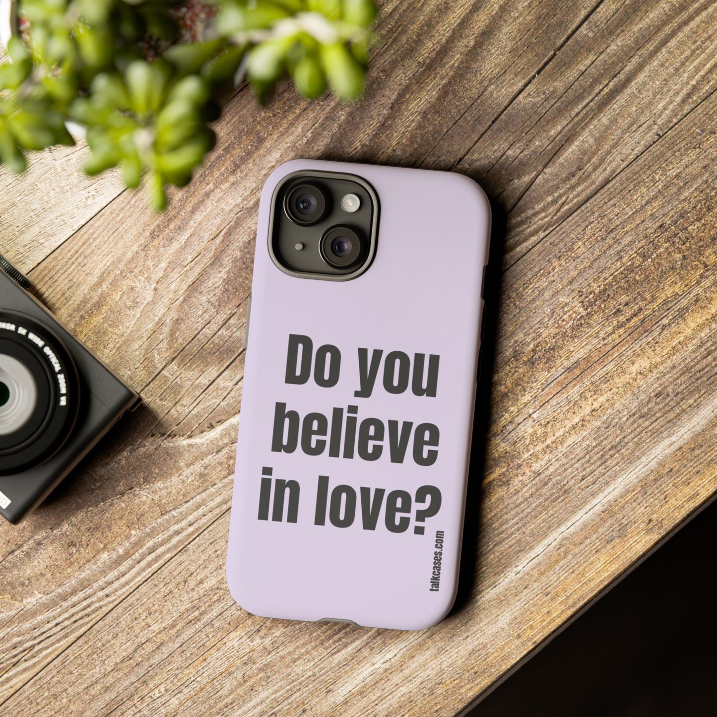 Do you believe in love?