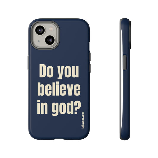 Do you believe in god?