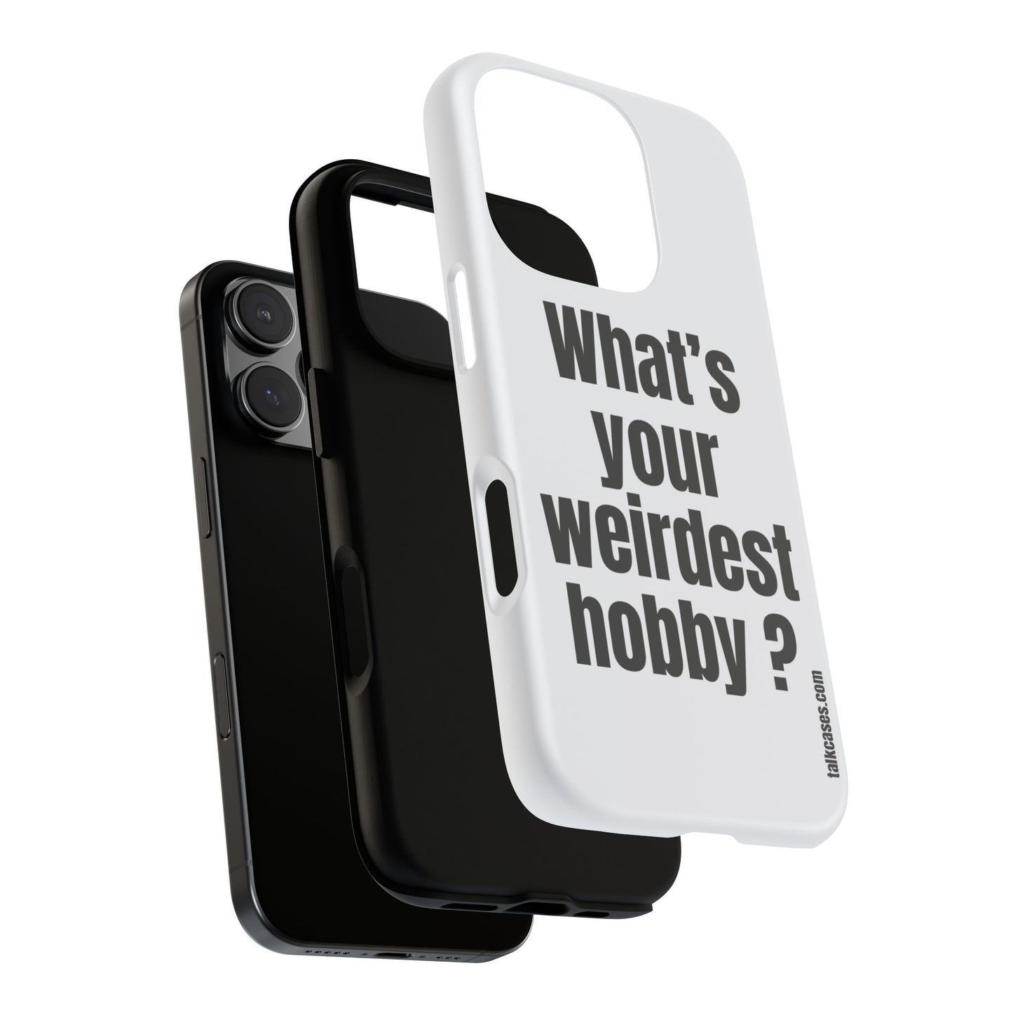 What's your weirdest hobby?
