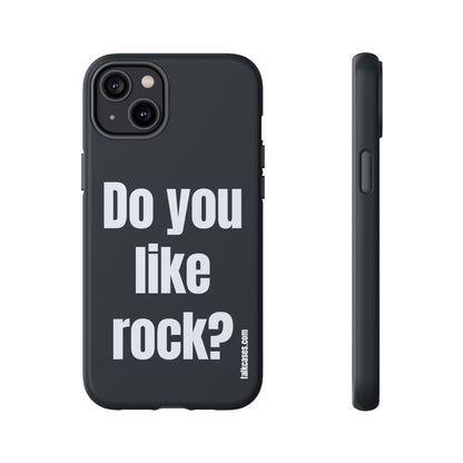 Do you like rock?