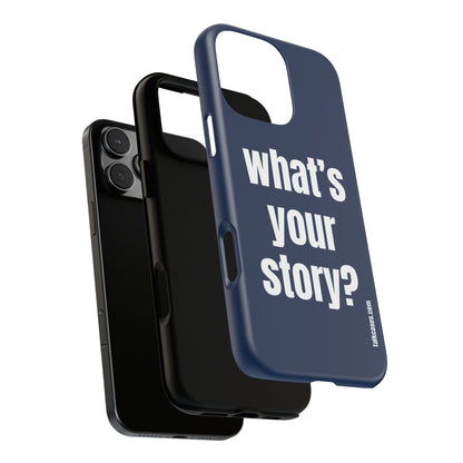 What's your story?