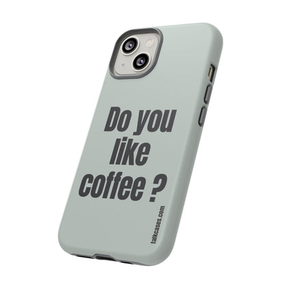 Do you like coffee?