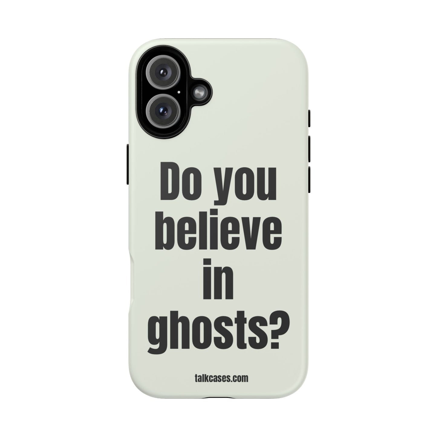 Do you believe in ghosts?