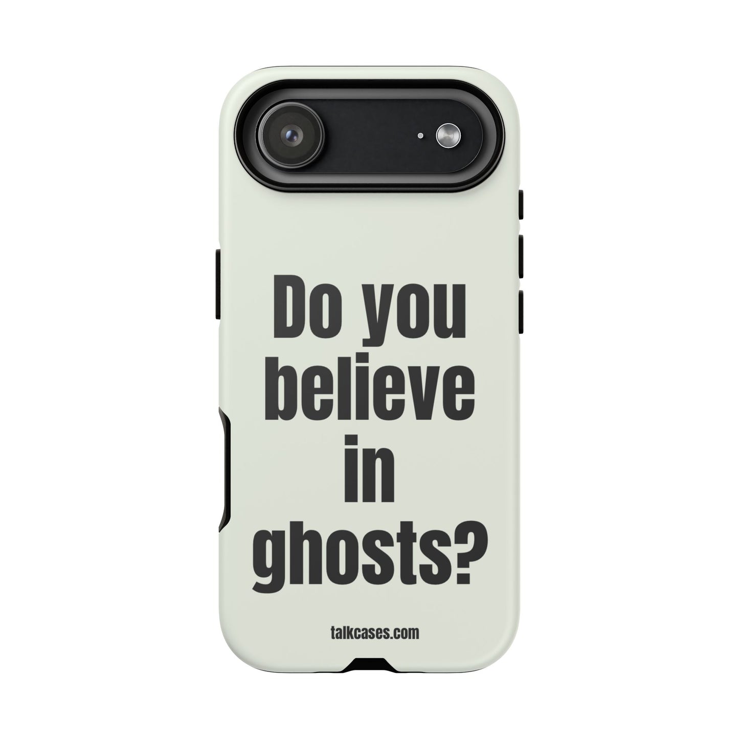 Do you believe in ghosts?