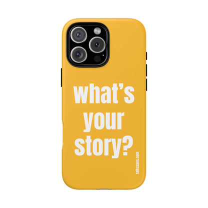 What's your story?
