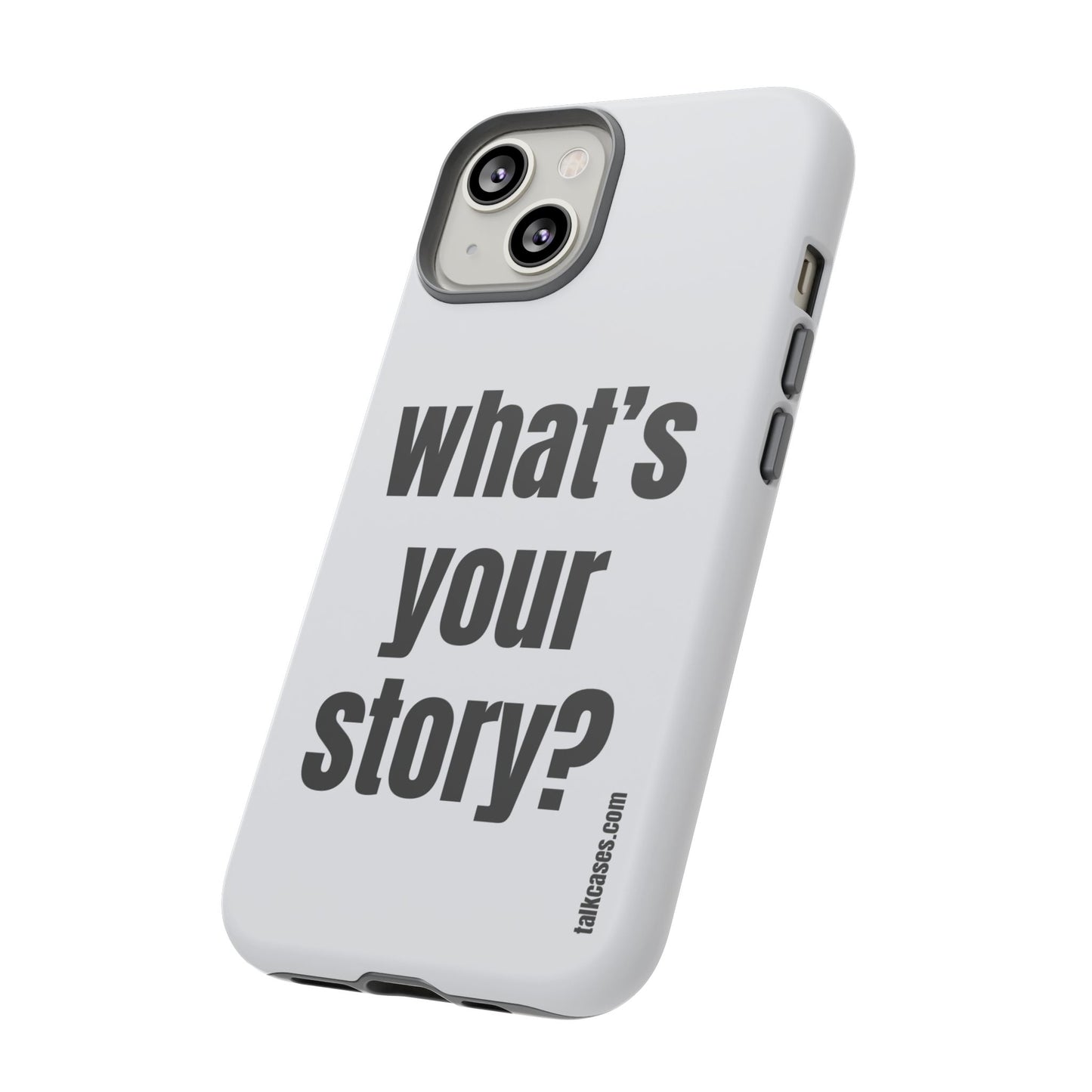 What's your story?