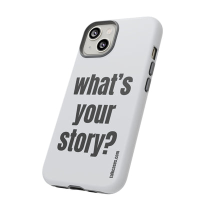 What's your story?