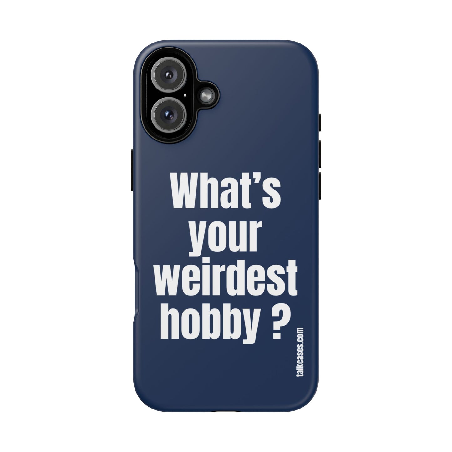 What's your weirdest hobby?