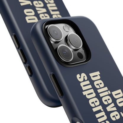 Do you believe in the supernatural?