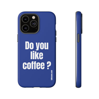 Do you like coffee?