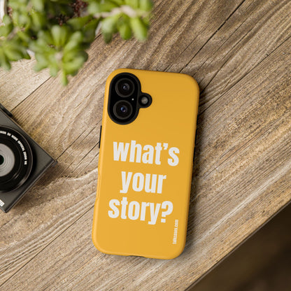 What's your story?