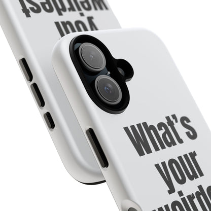 What's your weirdest hobby?