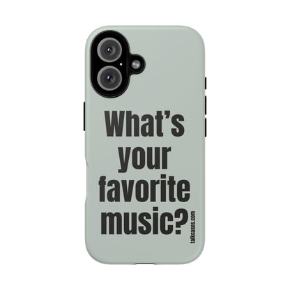 What's your favorite music?