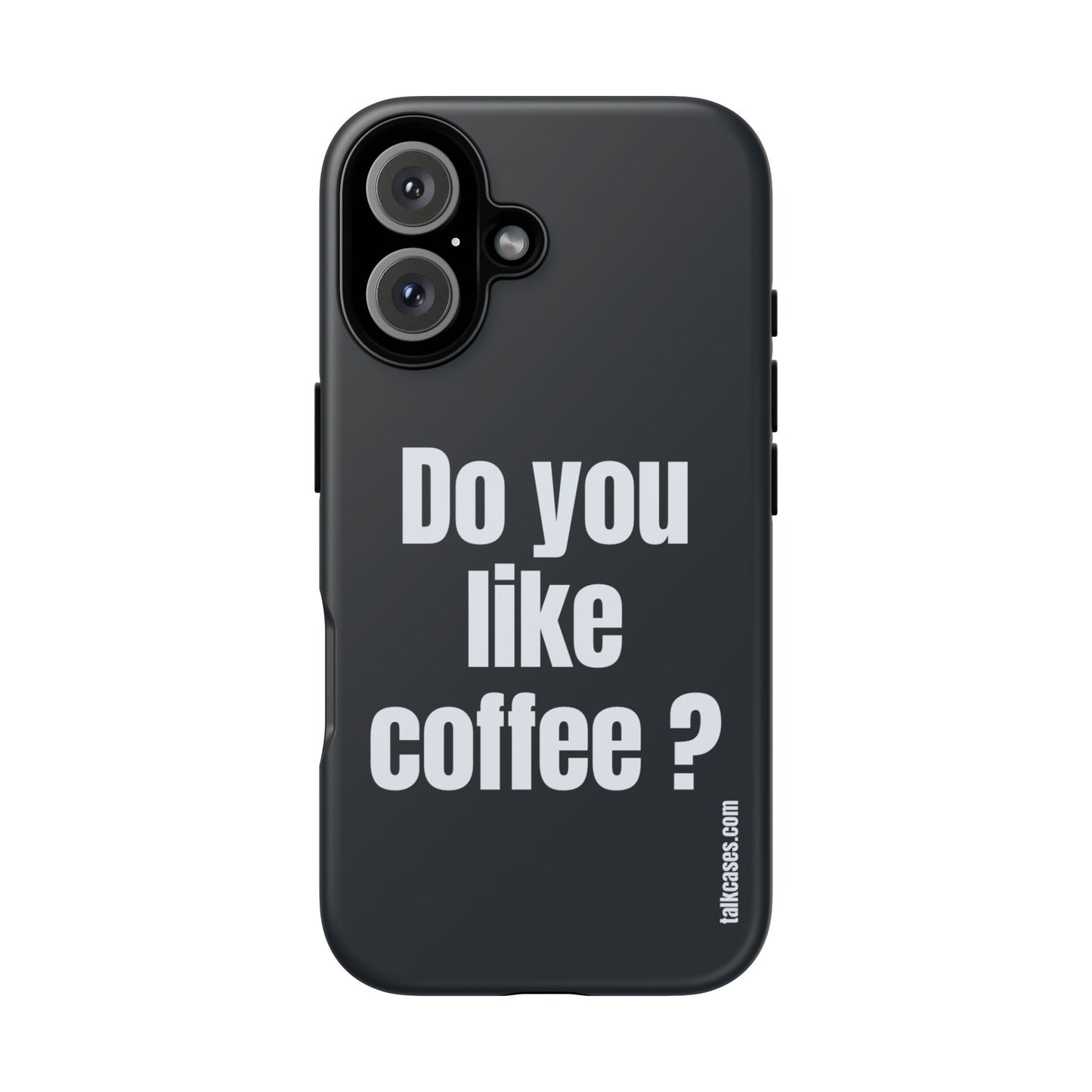 Do you like coffee?
