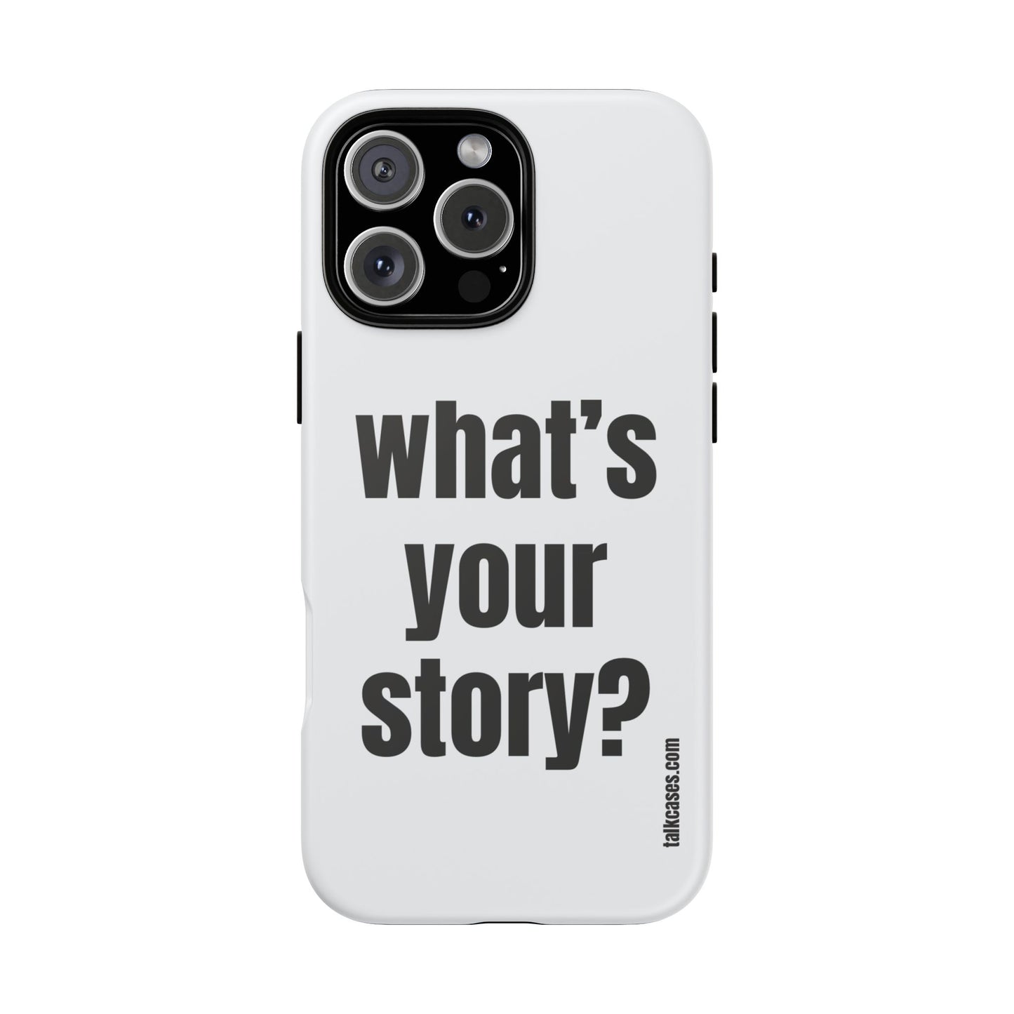 What's your story?