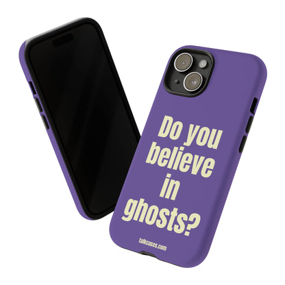 Do you believe in ghosts?
