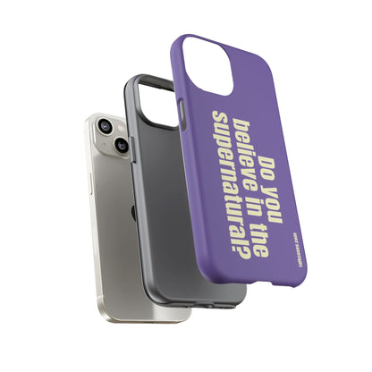 Do you believe in the supernatural?