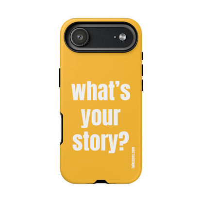 What's your story?