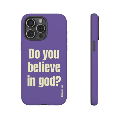 Do you believe in god?