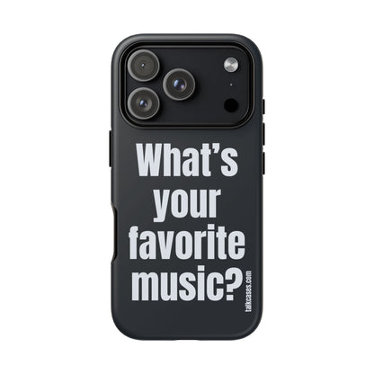 What's your favorite music?