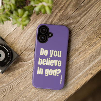 Do you believe in god?