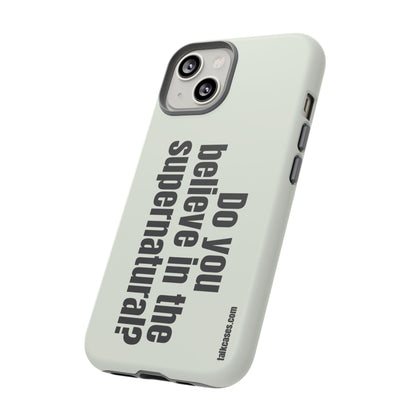 Do you believe in the supernatural?