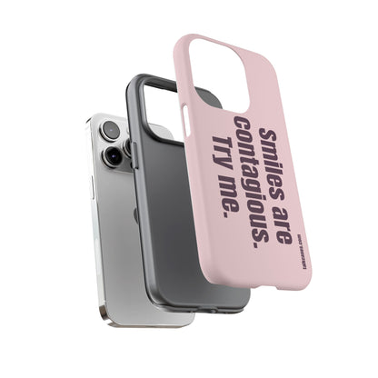 Smiles are contagious. Try me.