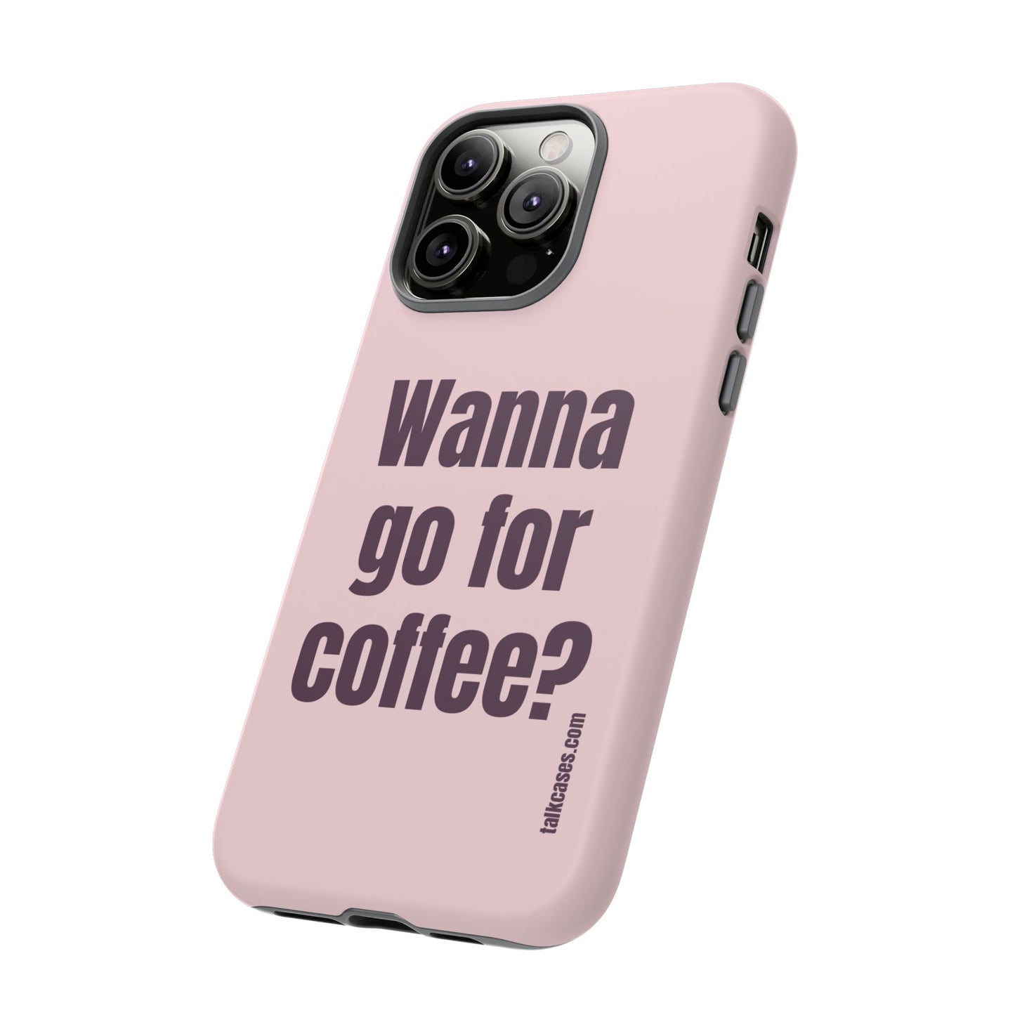 Wanna go for coffee?